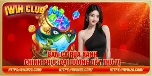 Bắn cá rùa xanh - Chinh phục đại dương đầy thú vị