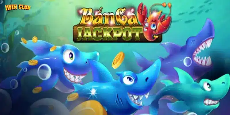 Bao quát chung về trò chơi bắn cá Jackpot